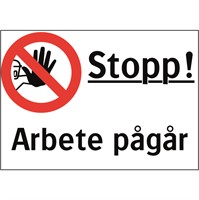Förbudsskylt: Stopp! Arbete pågår