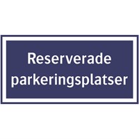 Parkeringsskylt: Reserverade parkeringsplatser