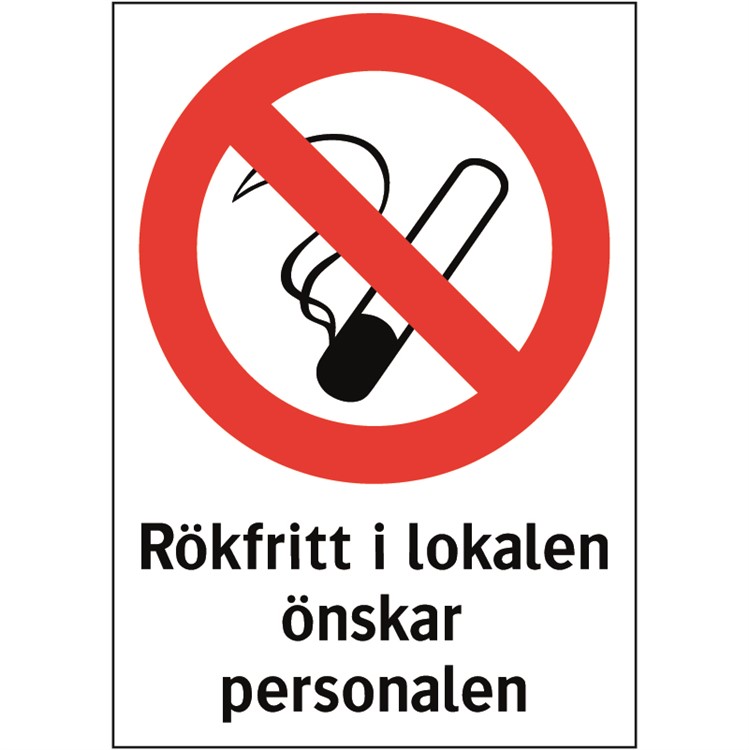Förbudsskylt: Rökfritt i lokalen önskar personalen