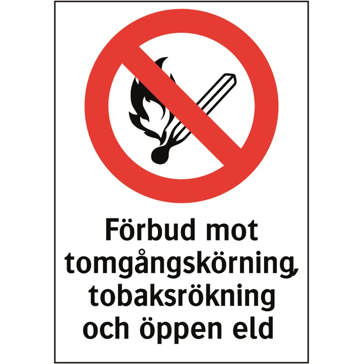 Förbudsskylt: Förbud mot tomgångskörning, tobaksrökning och öppen eld
