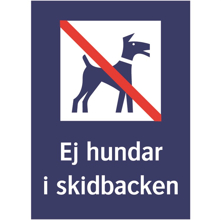 Skylt: Ej hundar i skidbacken.