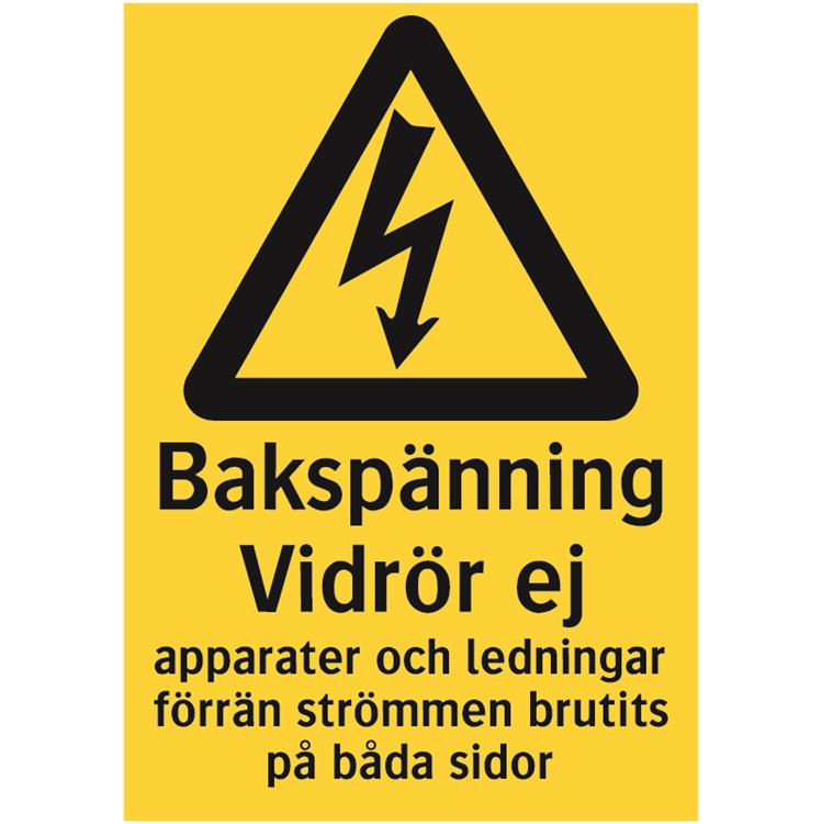 Varningsskylt: Bakspänning. Vidrör ej apparater och ledningar...