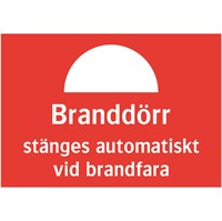 Brandskylt: Branddörr stänges automatiskt vid brandfara.