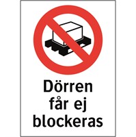 Förbudsdekal: Dörren får ej blockeras.