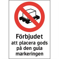 Förbudsskylt: Förbjudet att placera gods på den gula markeringen.