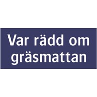 infoskylt var rädd om gräsmattan