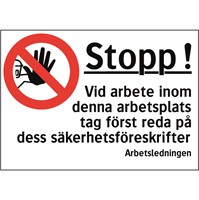 Förbudsdekal: Stopp! Vid arbete inom denna arbetsplats tag först reda på dess säkerhetsföreskrifter