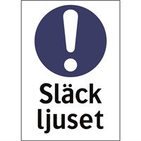 Påbudsskylt: Släck ljuset.