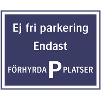 Parkeringsskylt: Ej fri parkering, endast förhyrda p-platser