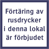 Skylt: Förtäring av rusdrycker..