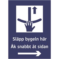 Skylt: Släpp bygeln här. Åk snabbt åt sidan.