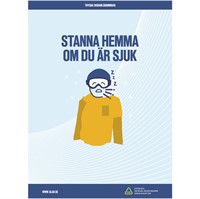 Skylt: Stanna hemma om du är sjuk