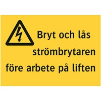 Dekal: Bryt och lås strömbrytaren före arbete på liften.