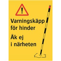 Skylt: Varningskäpp för hinder. Åk ej i närheten.