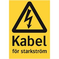 Varningsskylt: Kabel för starktröm.