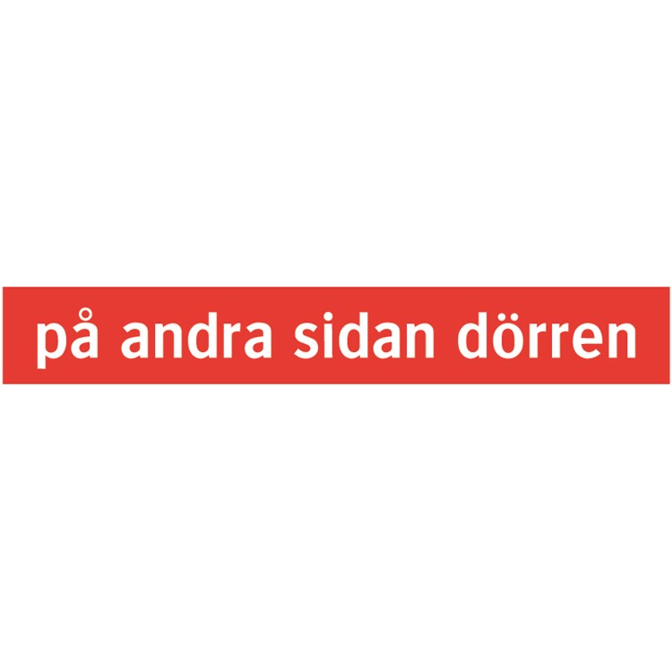 Brandskylt: På andra sidan dörren