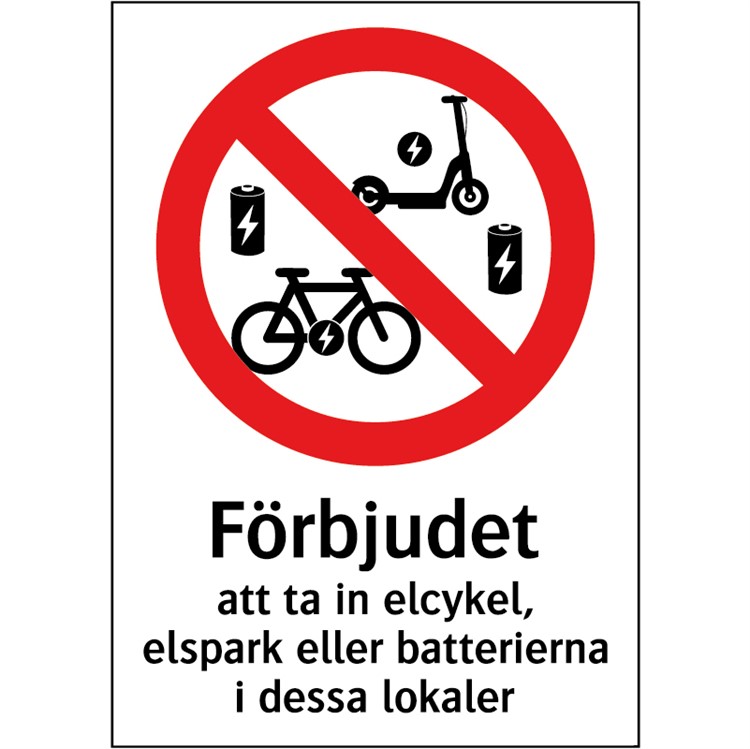 Förbudsskylt: Förbjudet att ta in elcykel, elspark eller batterierna i dessa lokaler