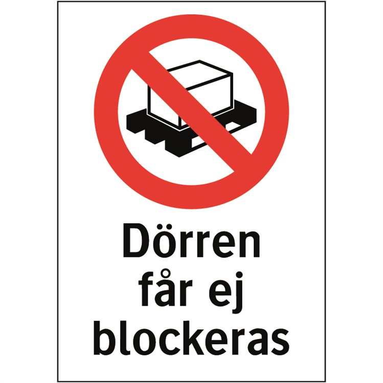 Förbudsskylt: Dörren får ej blockeras.