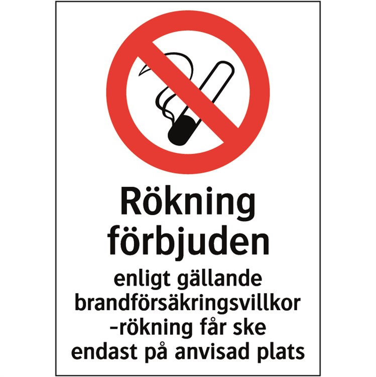 Förbudsskylt: Rökning förbjuden enligt gällande brandförsäkringsvillkor...