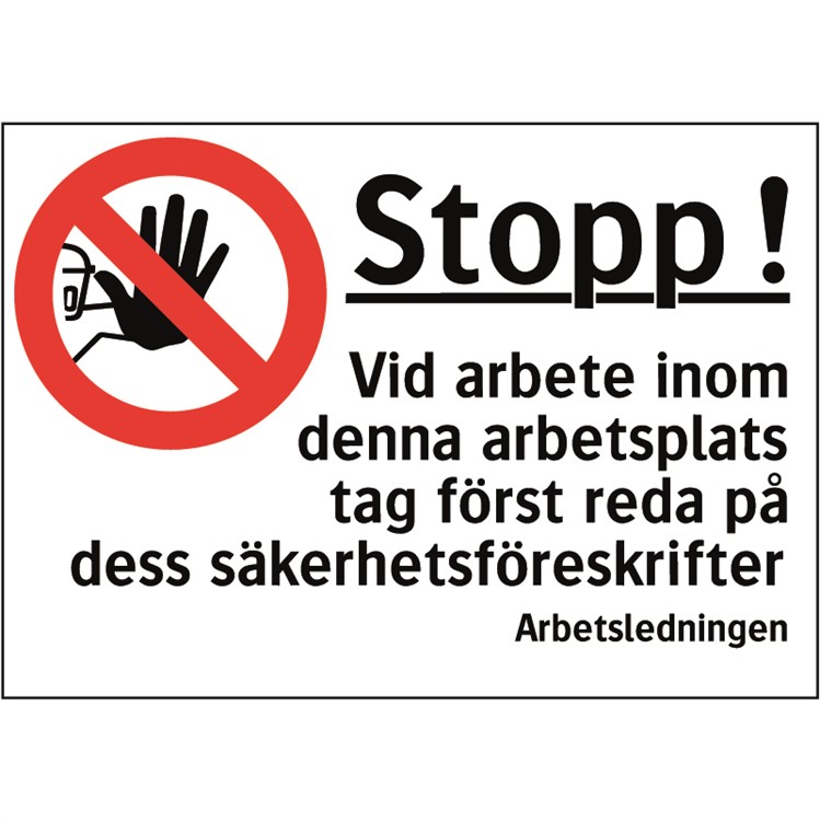 Förbudsdekal: Stopp! Vid arbete inom denna arbetsplats tag först reda på dess säkerhetsföreskrifter