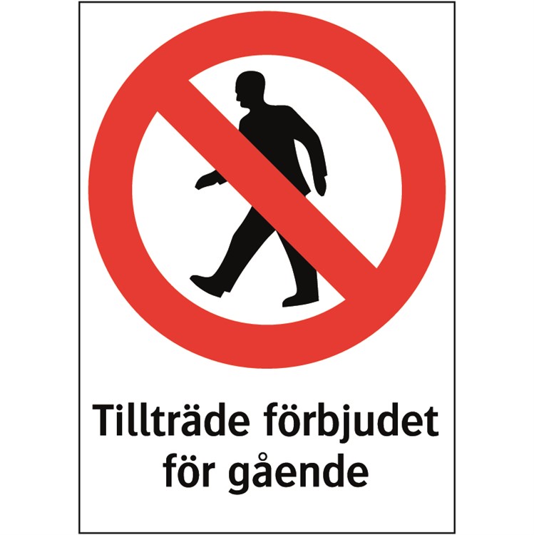 Förbudsdekal: Tillträde förbjudet för gående