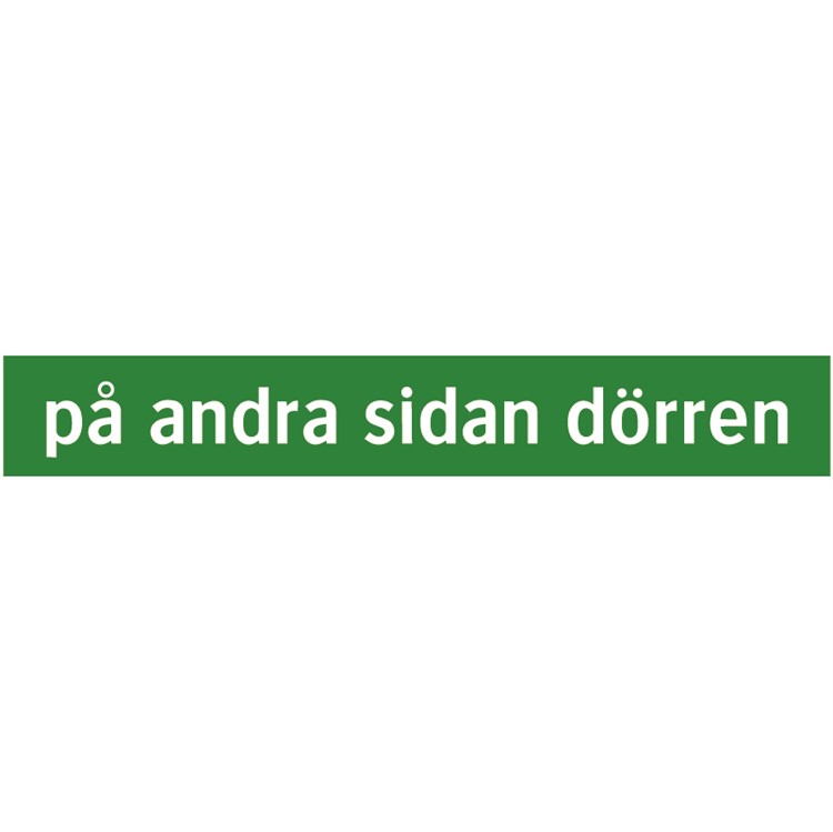 Nödskylt: På andra sidan dörren.