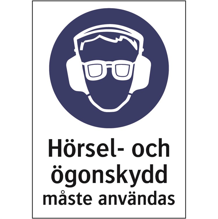 Påbudsdekal: Hörsel- och ögonskydd måste användas