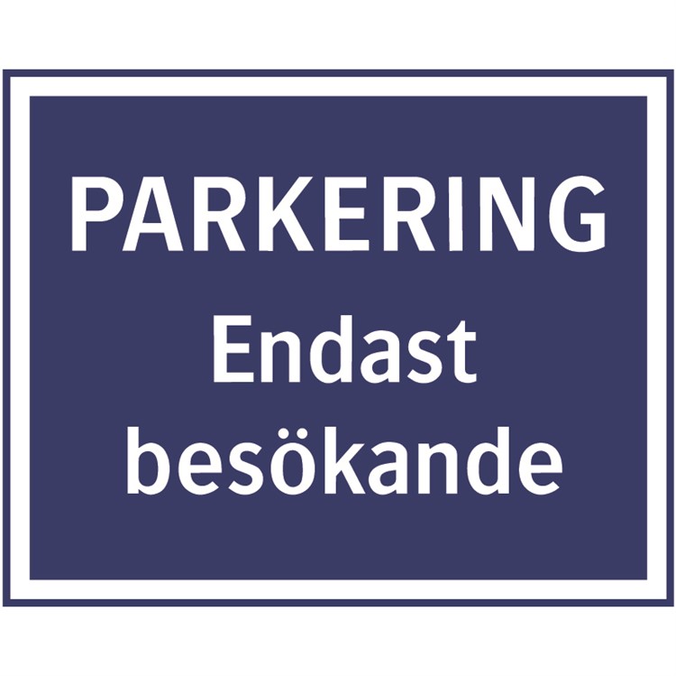 Parkeringsskylt: Endast besökande