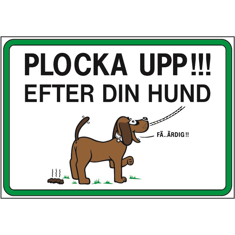 Vänlig skylt: Plocka upp efter din hund!