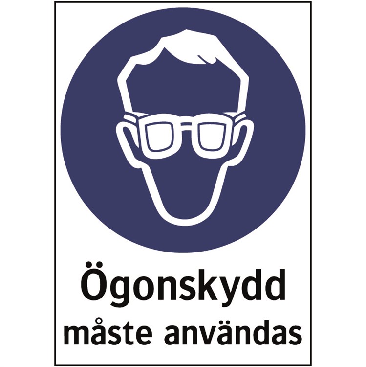 Påbudsskylt: Ögonskydd måste användas