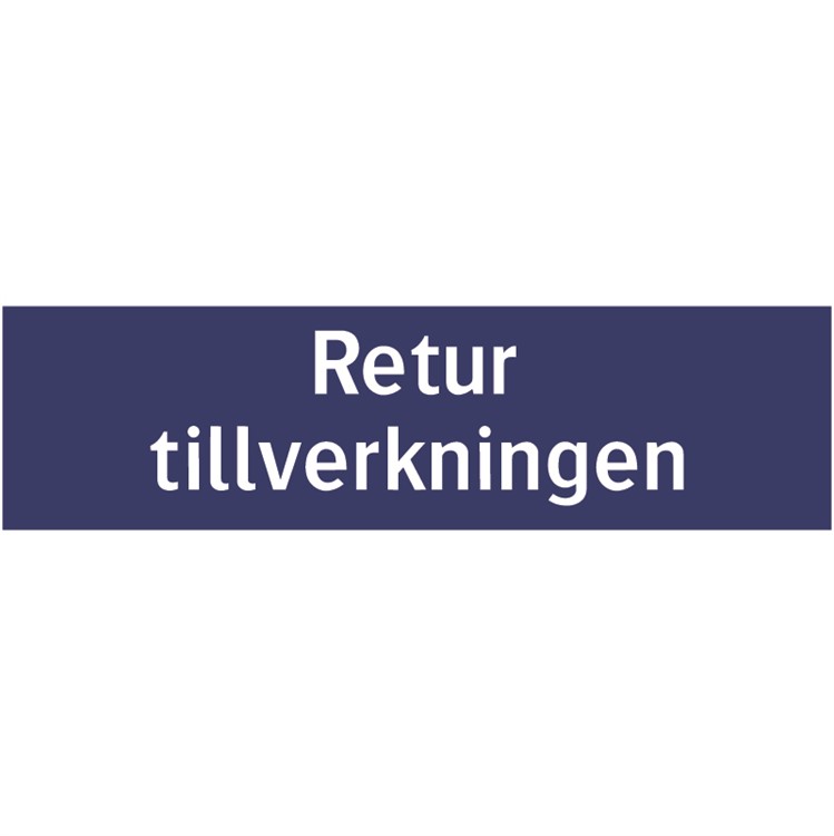 Informationsskylt: Retur tillverkningen