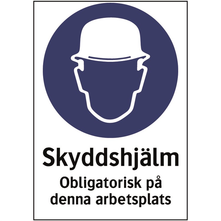 Påbudsskylt: Skyddshjälm, obligatoriskt på denna arbetsplats