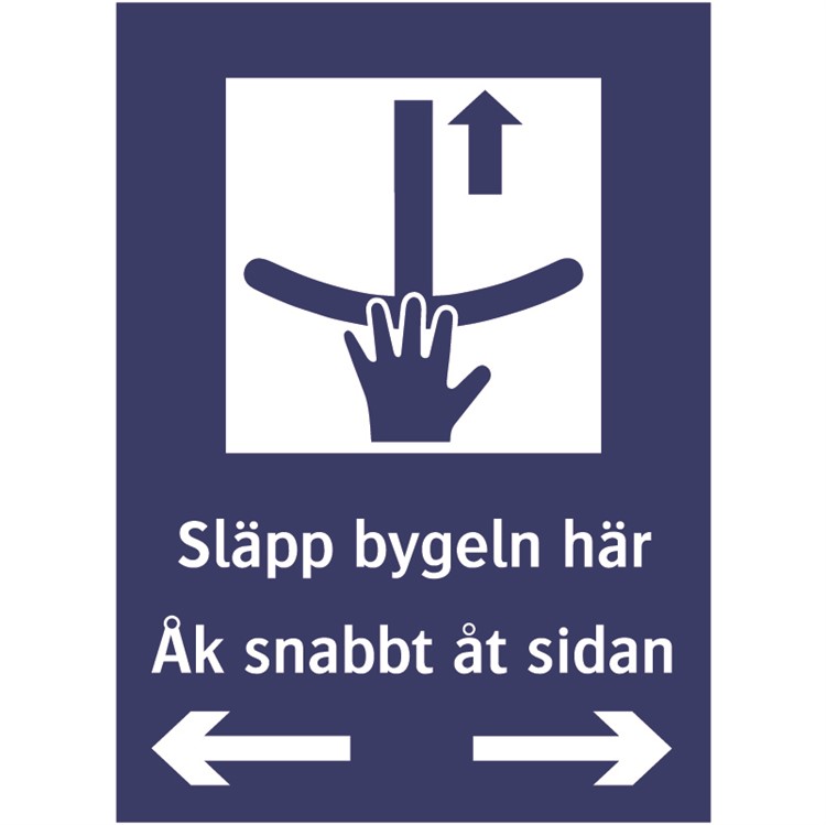 Skylt: Släpp bygeln här. Åk snabbt åt sidan.